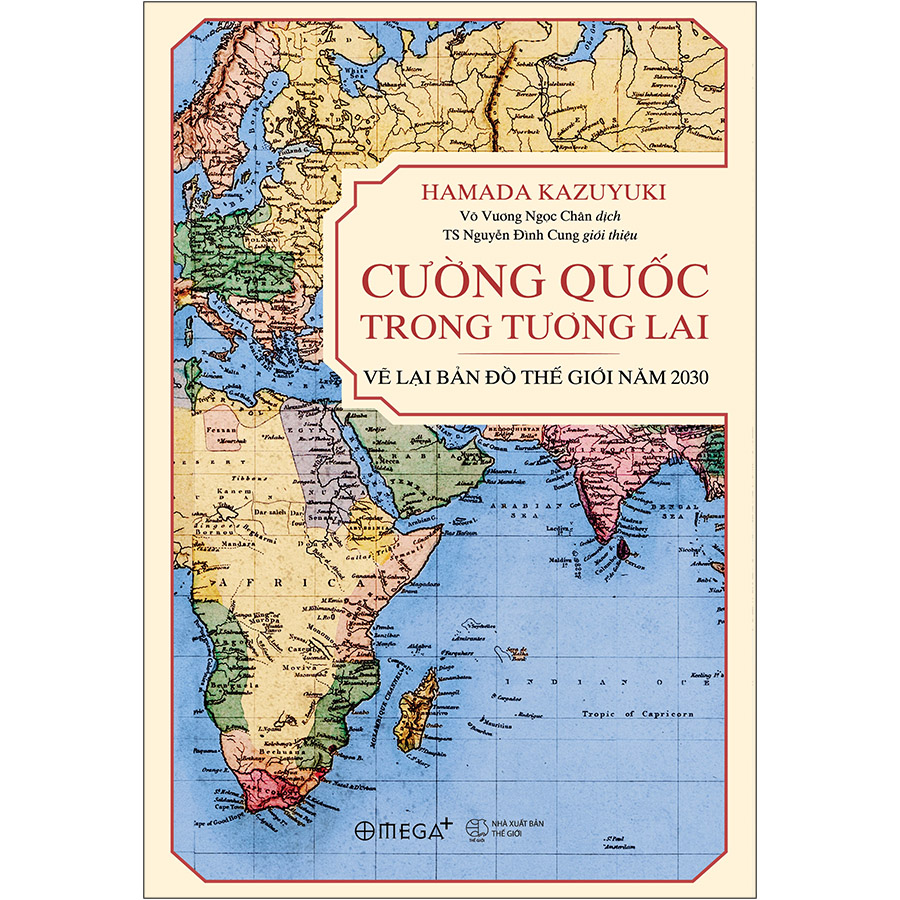 Combo 2 Cuốn sách: Cường Quốc Trong Tương Lai Vẽ Lại Bản Đồ Thế Giới Năm 2030 + Những Tù Nhân Của Địa Lý