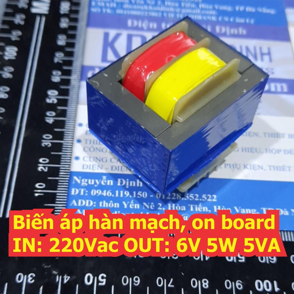 Biến áp cách ly, biến áp thường, biến áp hàn mạch, on board IN: 220Vac OUT: 6V / 12V 5W 5VA kde5460