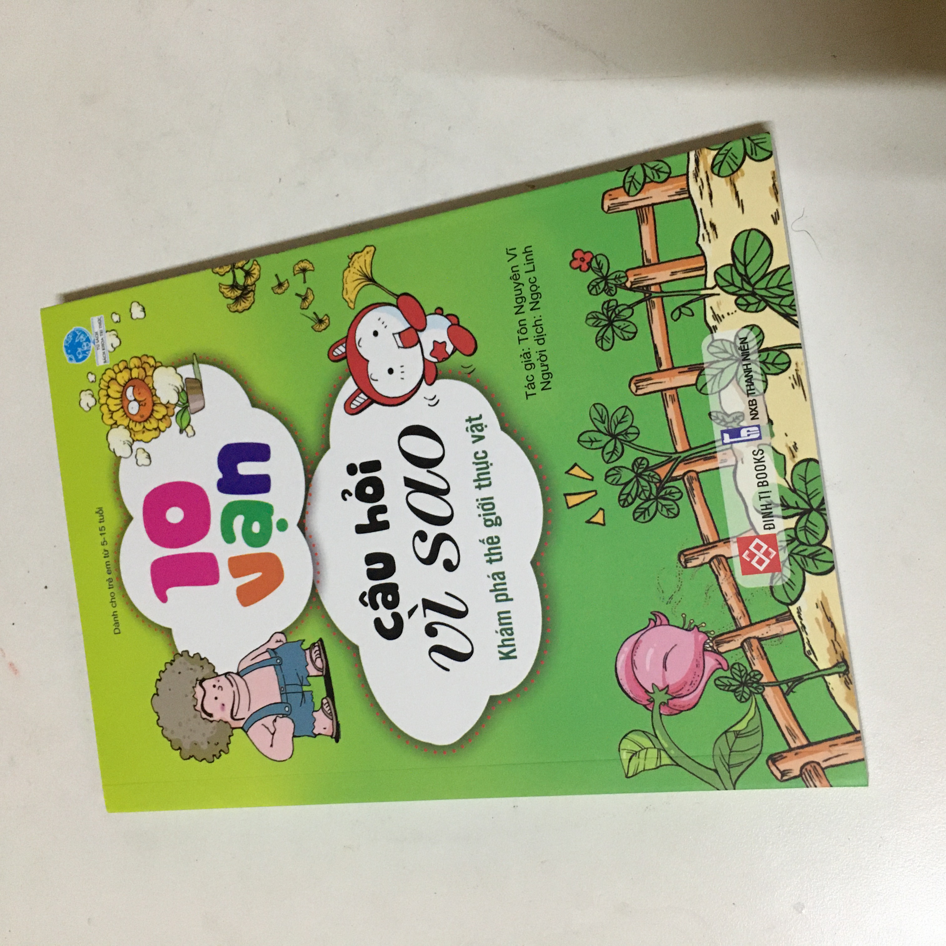 10 vạn câu hỏi vì sao - Khám phá thế giới thực vật