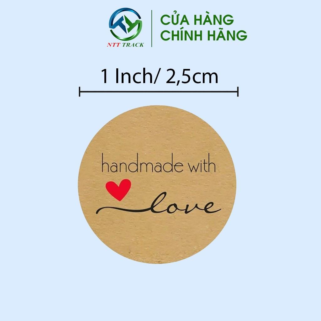 Cuộn 500 tem dán in sẵn chữ" Handmade with love " logo dán - ntttrack