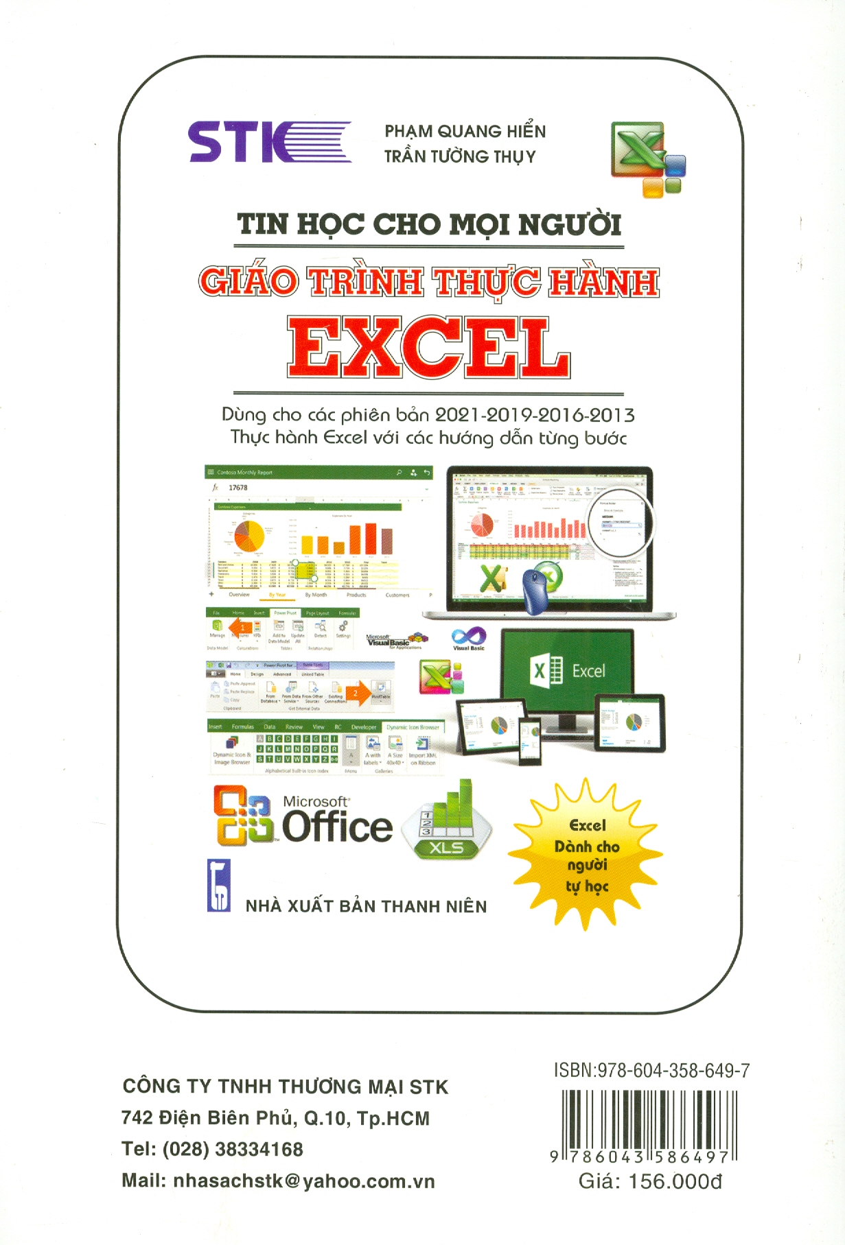 Tin Học Cho Mọi Người - Tự Học Nhanh Excel Bằng Hình Ảnh (Dùng cho các phiên bản 2021-2019-2016-2013; Hơn 100 câu hỏi thường gặp khi làm việc với Excel; Thực hành excel với các hướng dẫn từng bước)