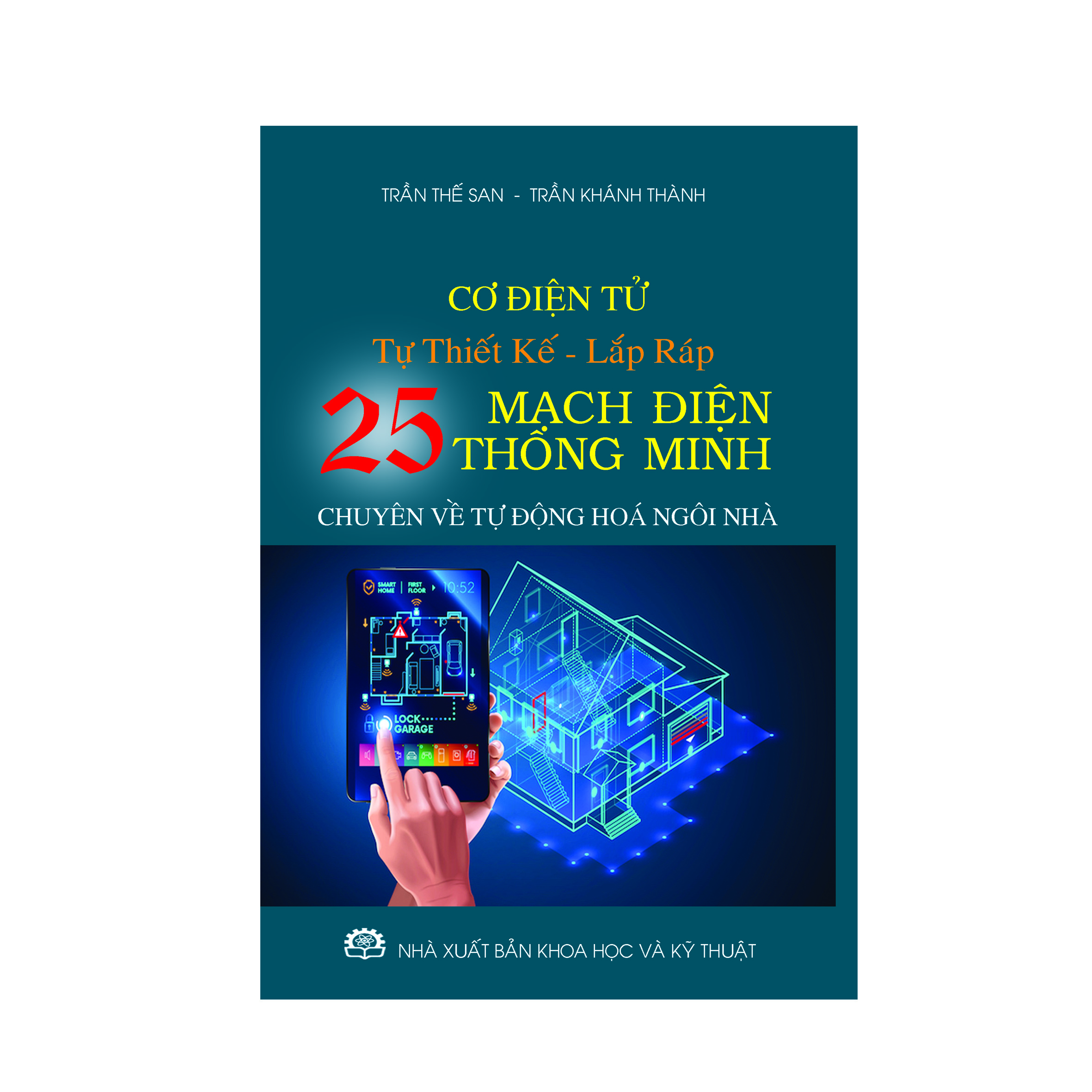 Cơ điện tử - Tự thiết kế lắp ráp 25 mạch điện thông minh.