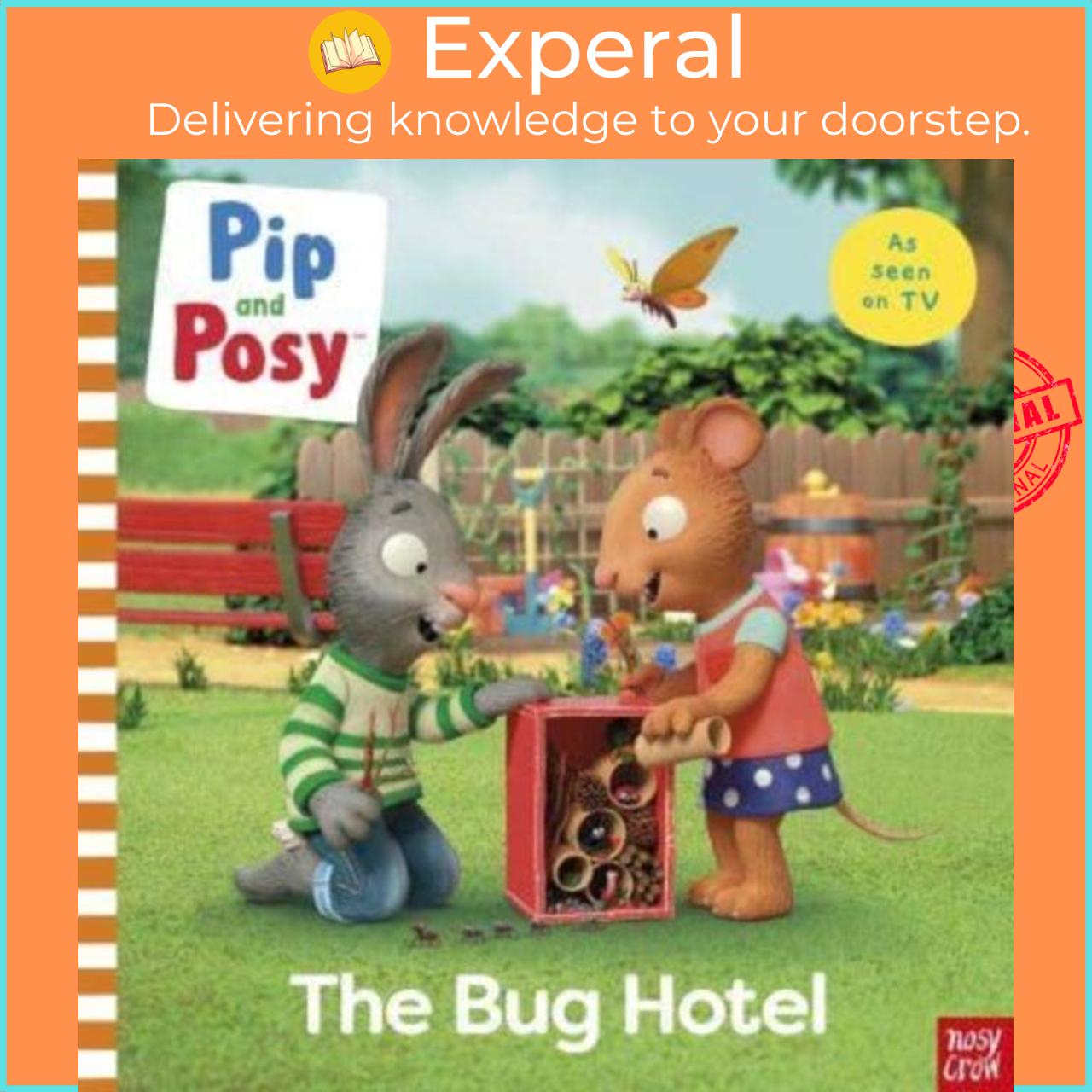 Sách - Pip and Posy: The Bug Hotel - TV tie-in picture book by Nosy Crow Ltd (UK edition, paperback)