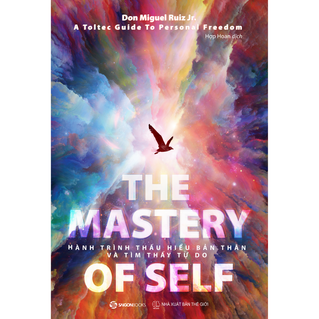 Hành trình thấu hiểu bản thân và tìm thấy tự do (The mastery of self) - Tác giả Don Miguel Ruiz Jr