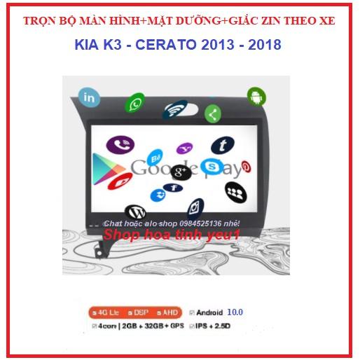 Bộ Màn hình android 9inch+mặt dưỡng và giắc zin theo xe KIA K3-CERATO 2013-2018, Đầu DVD Android Cho Ô Tô Tích Hợp GPS