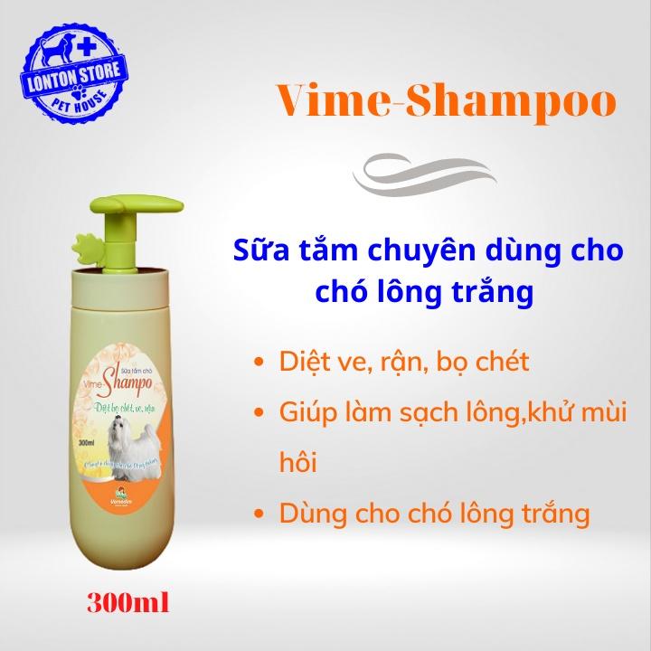 Sữa tắm Vime Shampoo - Diệt ve chó, bọ chét (chuyên dùng cho chó LÔNG TRẮNG),30ml, Lonton store &amp; Vemedim