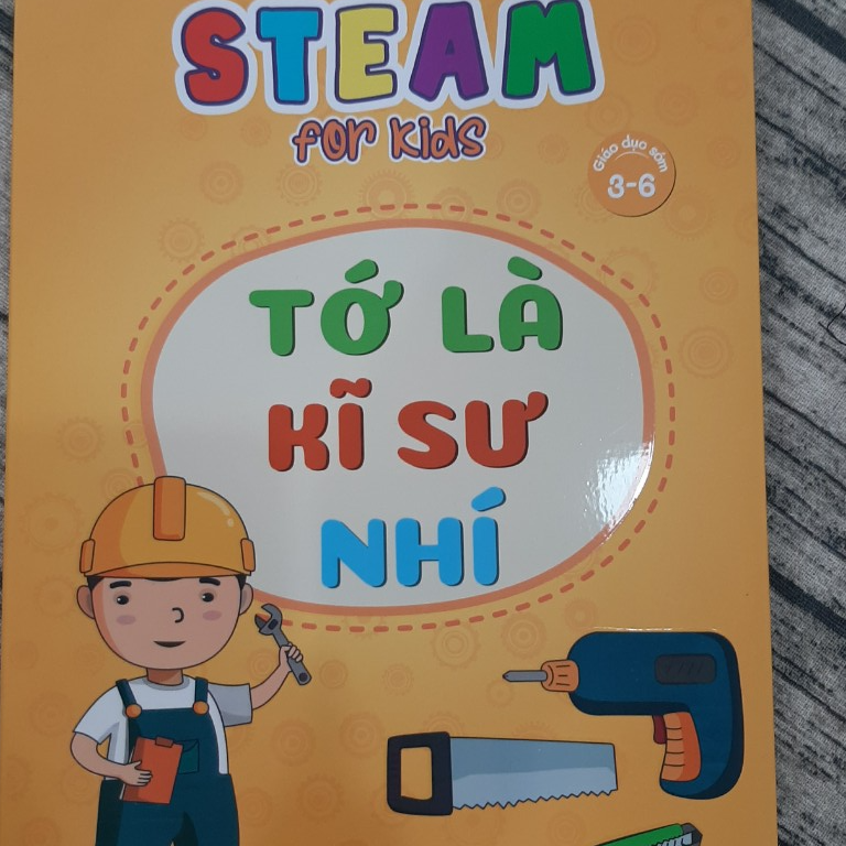 STEAM: Tớ là kĩ sư nhí (dành cho trẻ từ 3-6 tuổi)