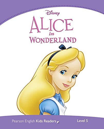 Level 5: Disney Alice In Wonderland (Pearson English Kids Readers)