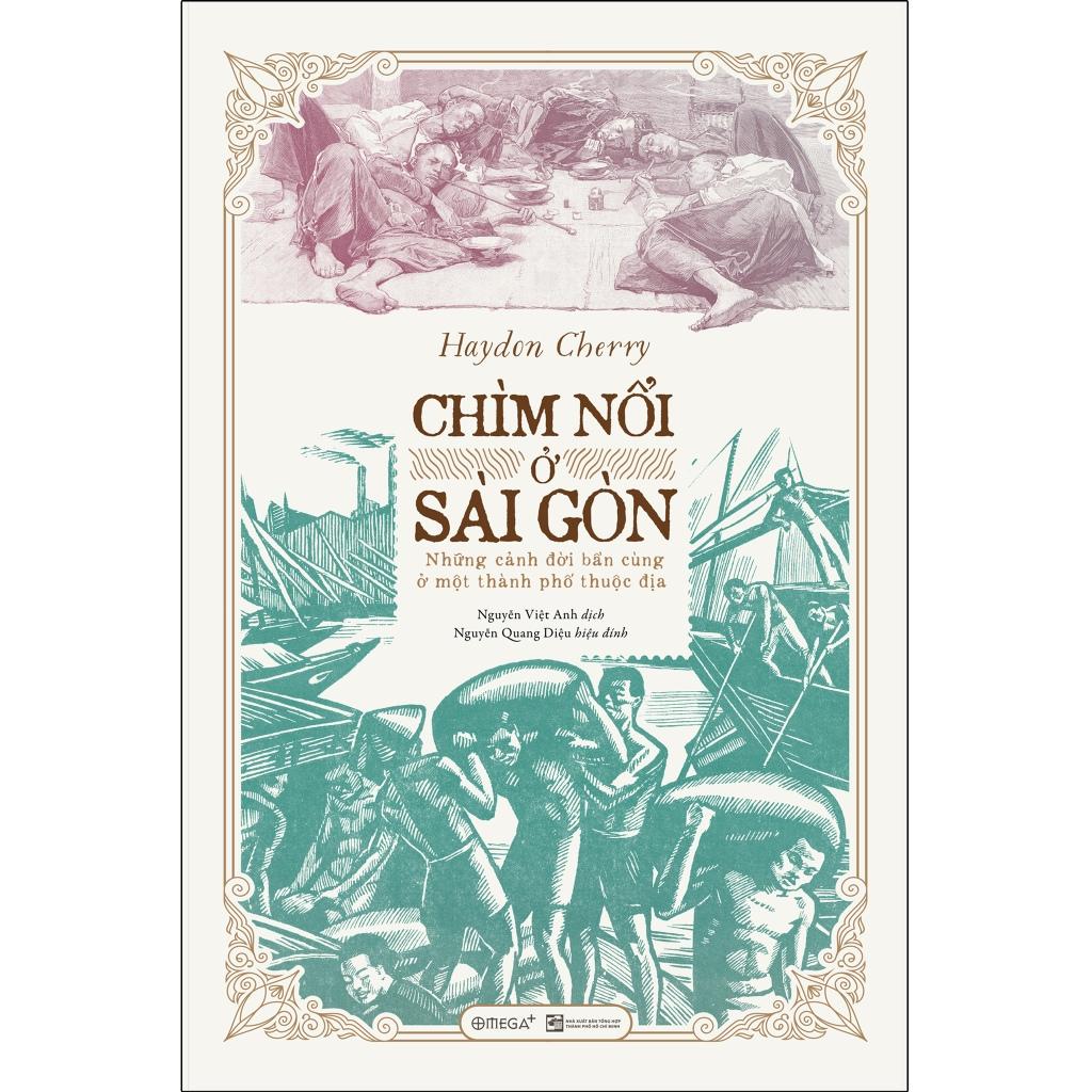 [ThangLong Bookstore]Chìm Nổi Ở Sài Gòn : Những cảnh đời bần cùng ở một thành phố thuộc địa