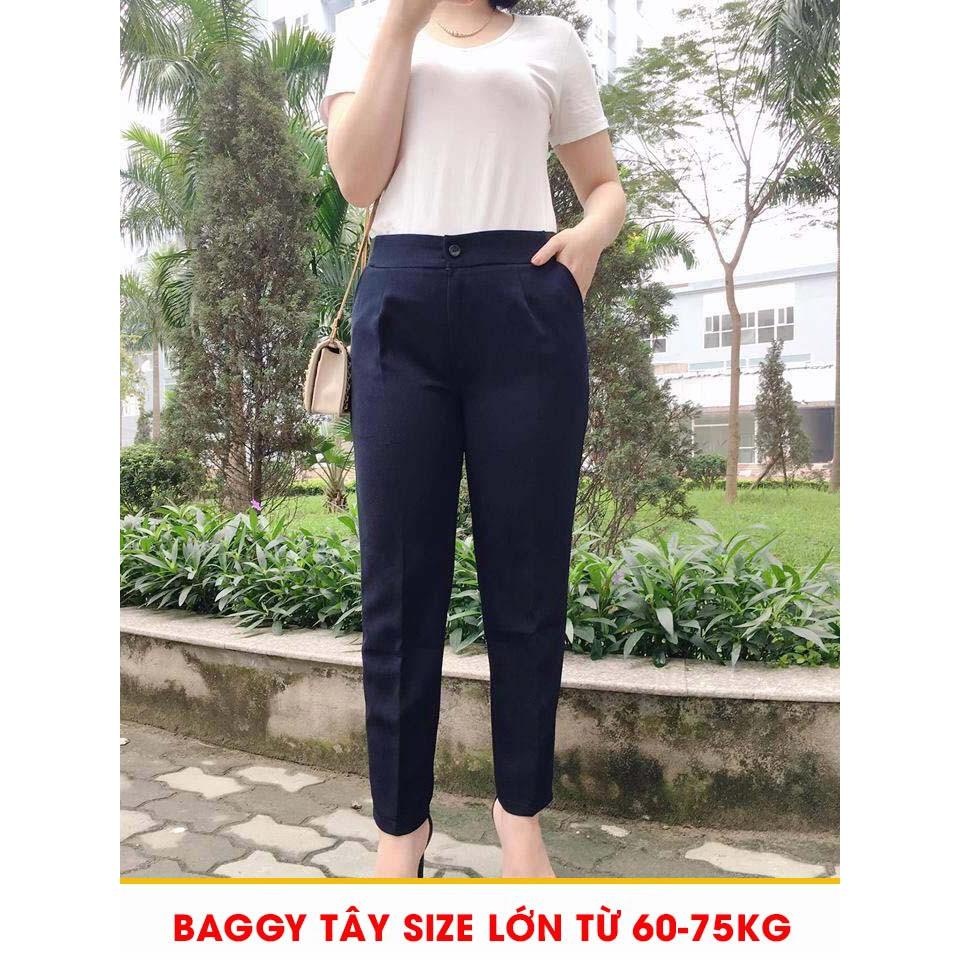 QUẦN BAGGY TÂY SIZE LỚN, FORM RỘNG BIG SIZE, VẢI ĐẸP 40-75kg