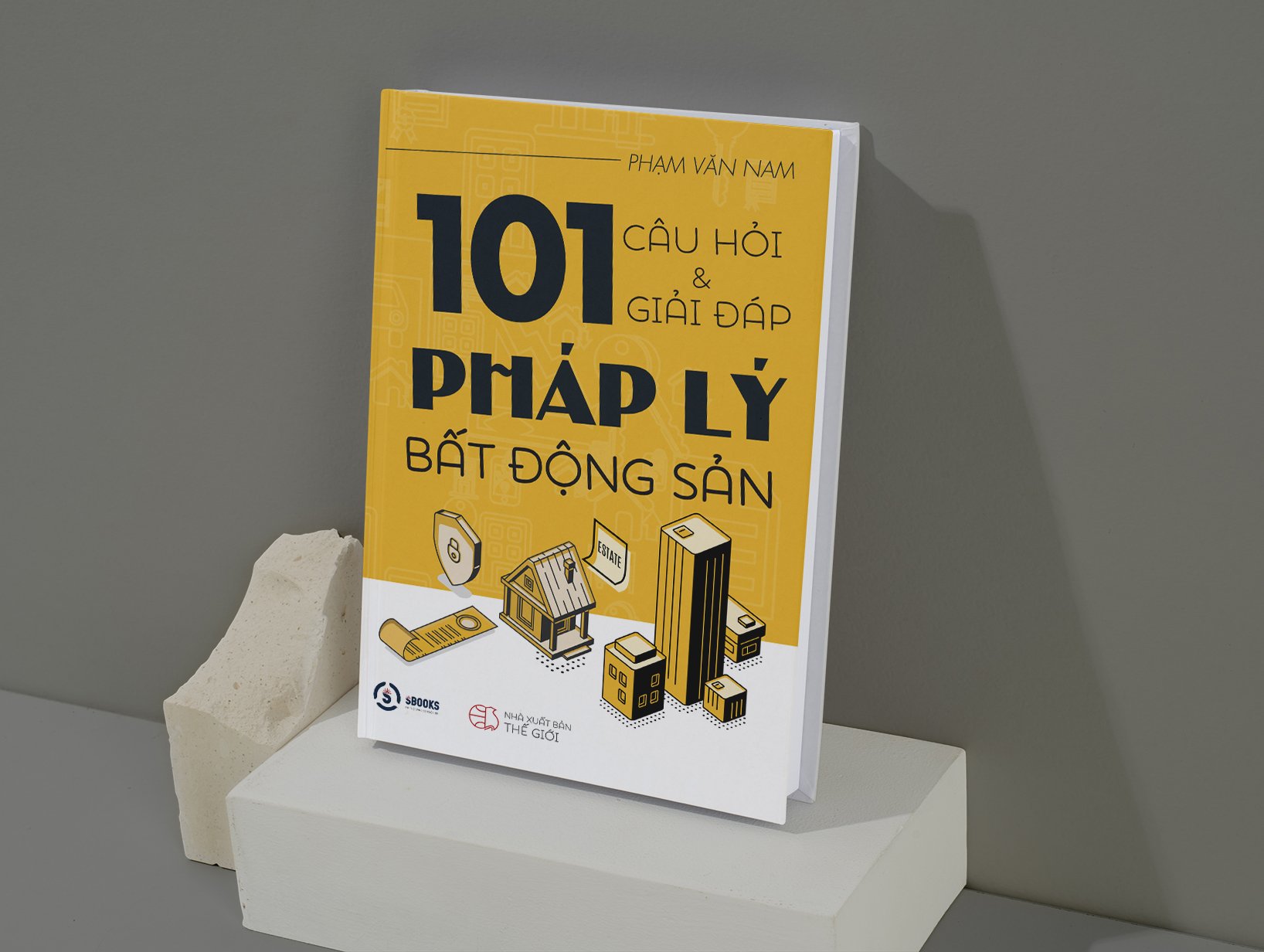 101 CÂU HỎI VÀ GIẢI ĐÁP PHÁP LÝ BẤT ĐỘNG SẢN - Phạm Văn Nam - Tái Bản