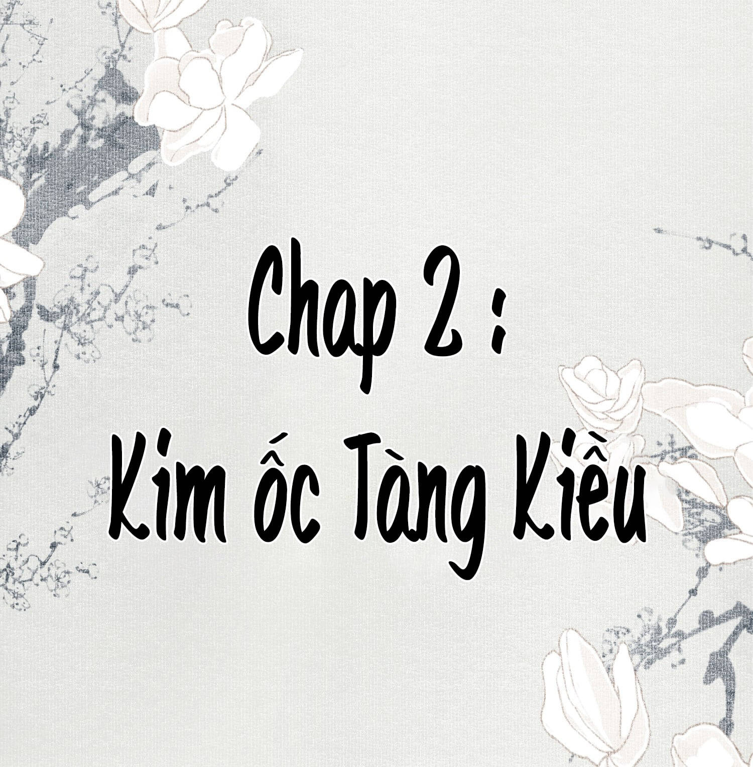 Không Cẩn Thận Cứu Phải Kẻ Thù Của Giang Hồ chapter 2