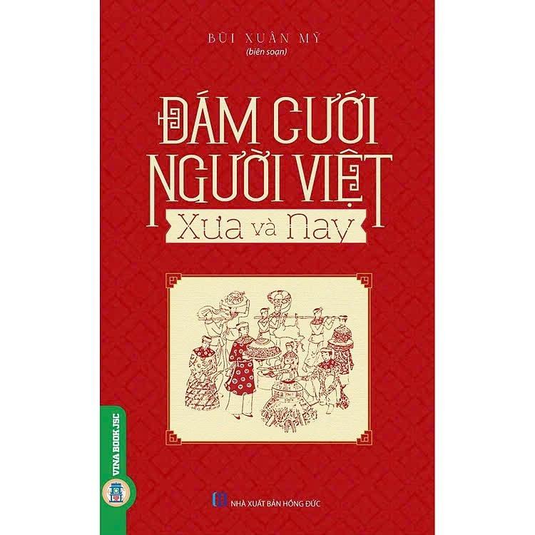 Sách - Đám Cưới Người Việt Xưa Và Nay - Bùi Xuân Mỹ - VIETNAMBOOK
