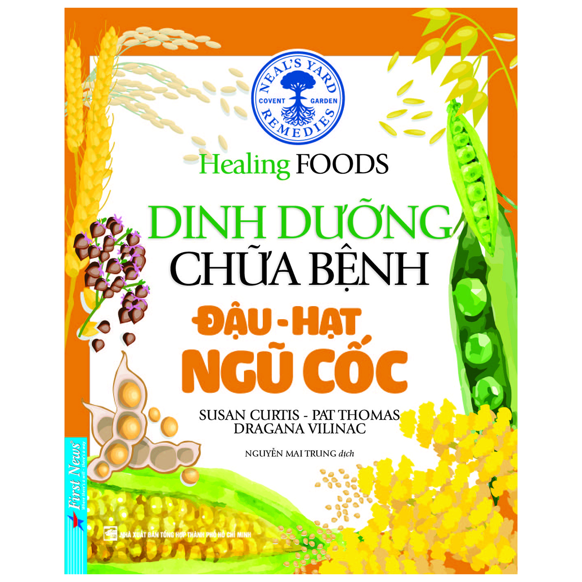 Dinh Dưỡng Chữa Bệnh - Đậu, Hạt &amp; Ngũ Cốc (Tái Bản 2020)