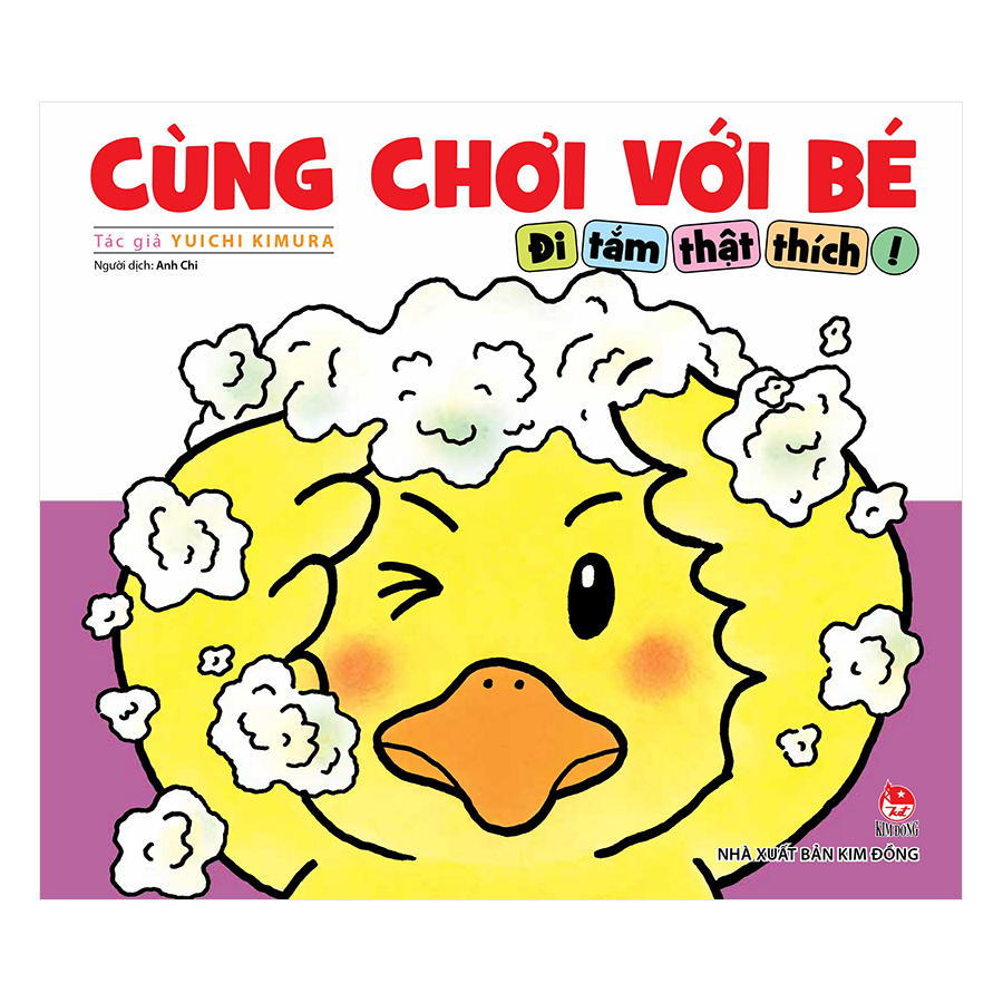 Cùng Chơi Với Bé - Đi Tắm Thật Thích! (Tái Bản 2019)