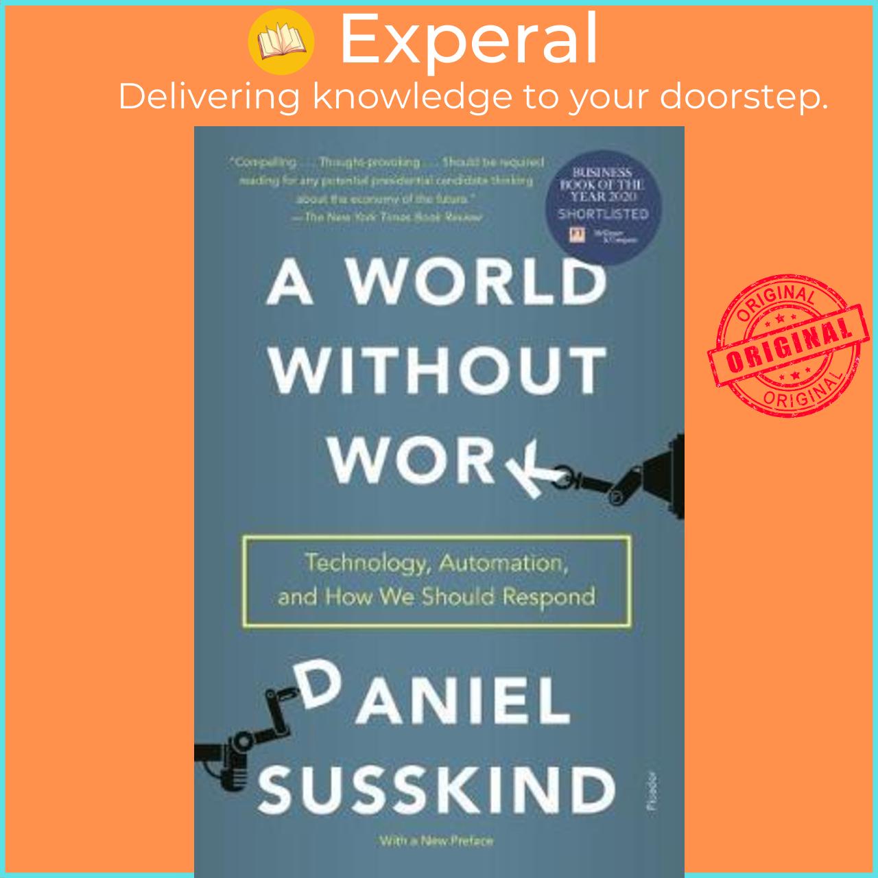 Sách - A World Without Work : Technology, Automation, and How We Should Respond by Daniel Susskind