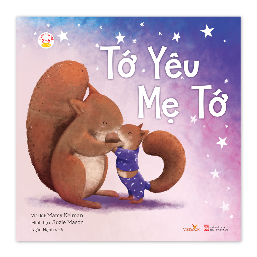 Sách cho bé - Tớ Yêu Mẹ Tớ - Sách tranh - Dành cho trẻ 2-6 tuổi