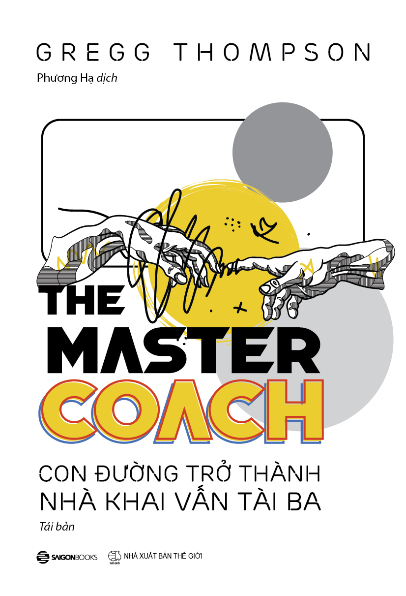 Sách - The Master Coach: Con đường trở thành nhà khai vấn tài ba - tác giả Gregg Thompson