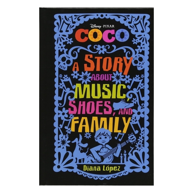 Coco: A Story About Music, Shoes, And Family
