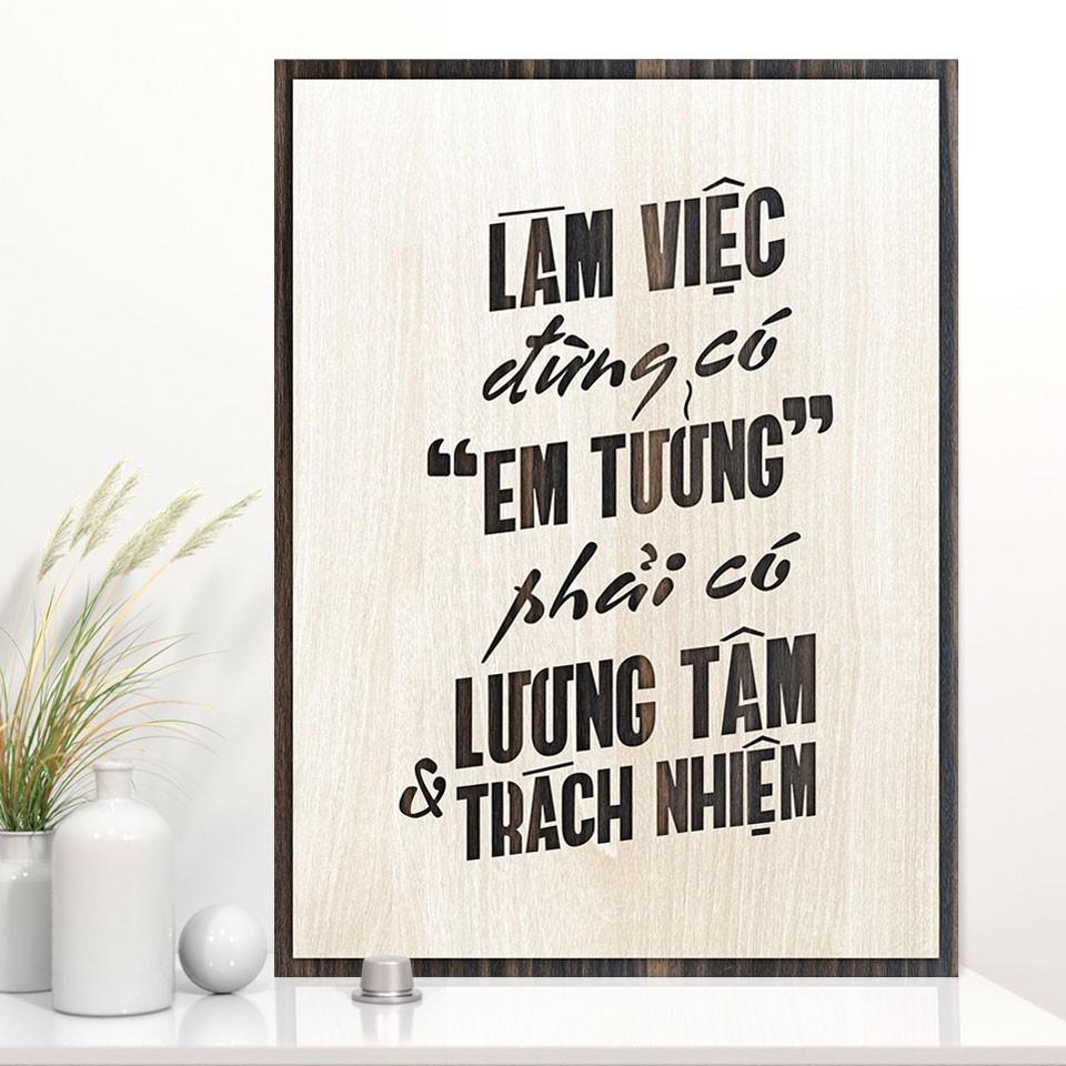 Tranh tạo động lực TBIG002 - làm việc đừng có em tưởng phải có lương tâm và trách nhiệm​