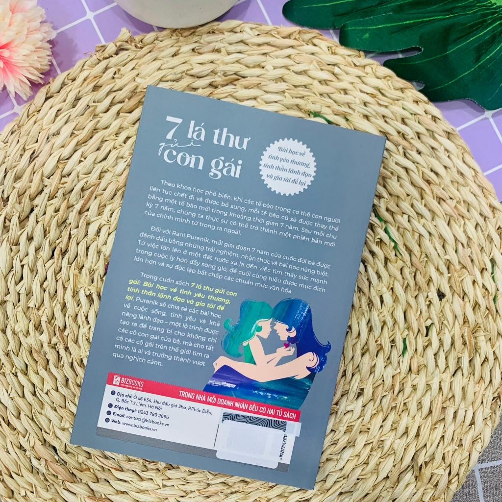 7 Lá Thư Gửi Con Gái: Bài Học Về Tình Yêu Thương, Tinh Thần Lãnh Đạo Và Gia Tài Để Lại - Bản Quyền