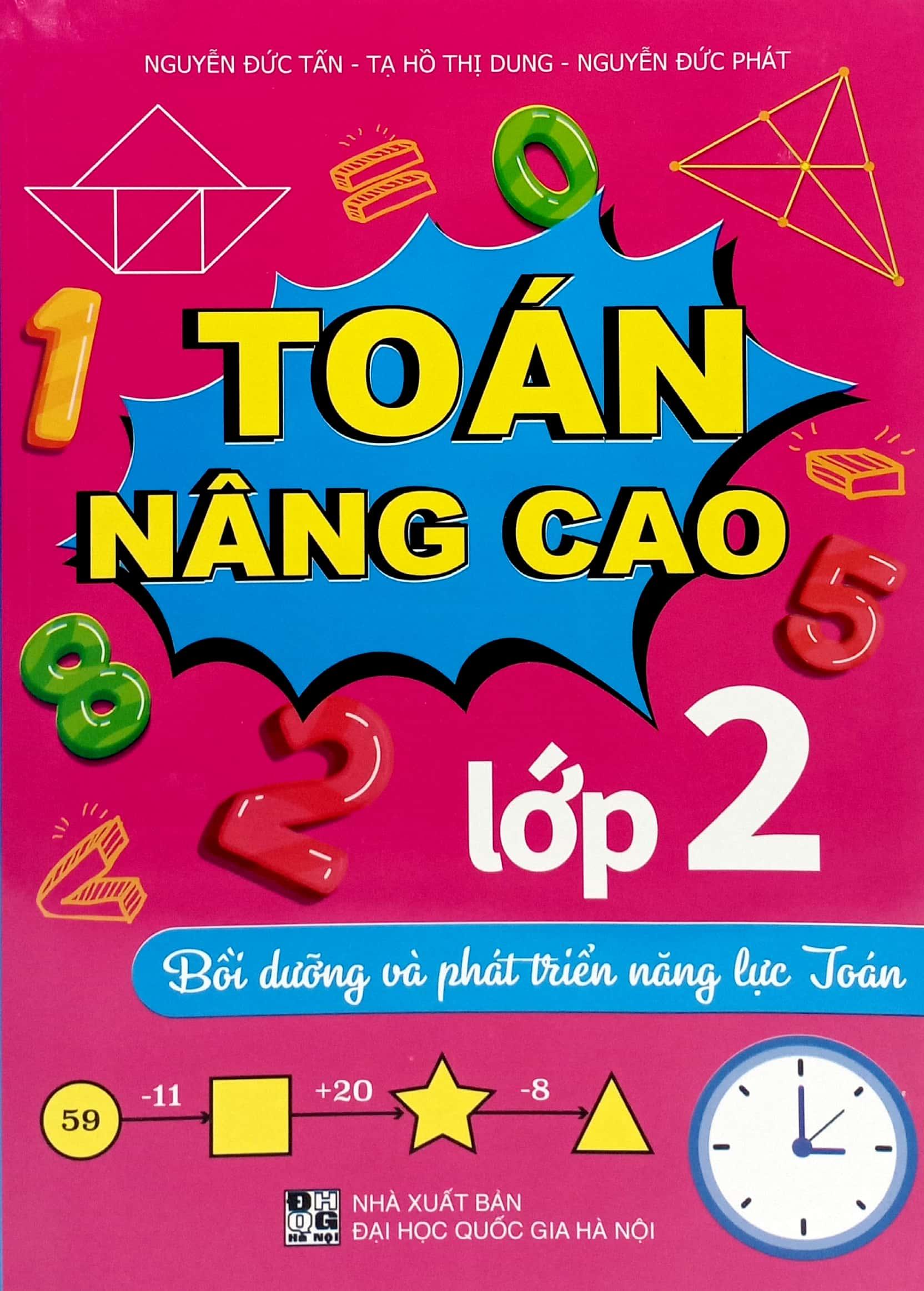 Toán Nâng Cao Lớp 2 - Bồi Dưỡng Và Phát Triển Năng Lực Toán