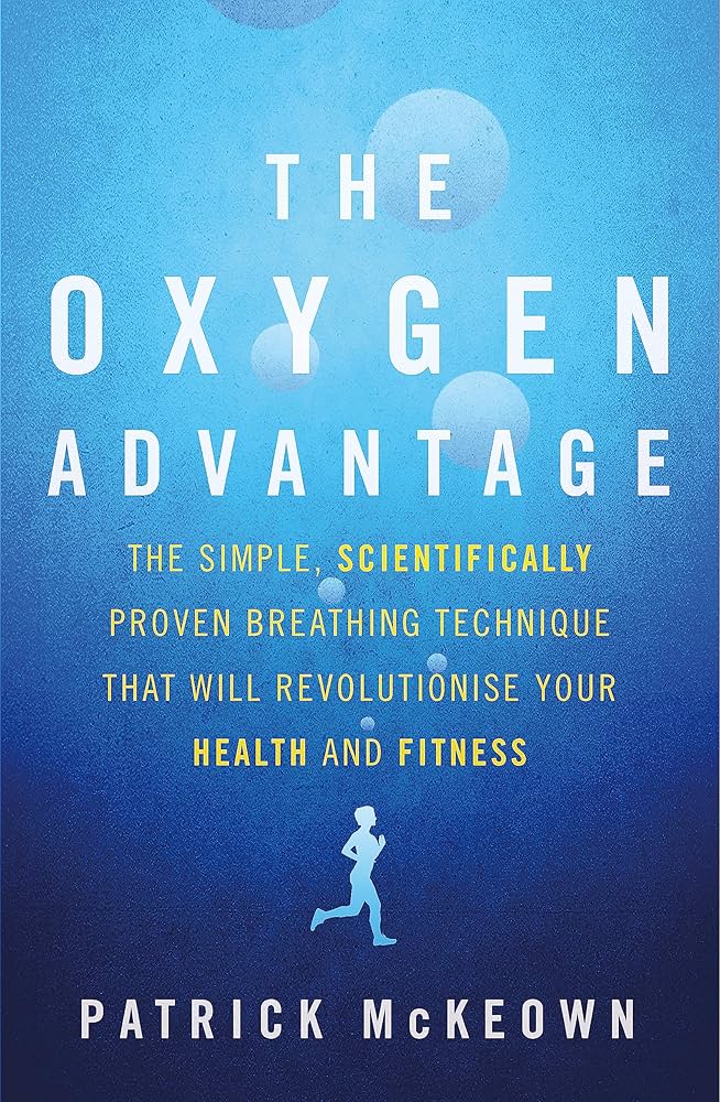 Sách - The Oxygen Advantage: The simple, scientifically proven breathing technique that will revolutionise your health and fitness by Patrick McKeown