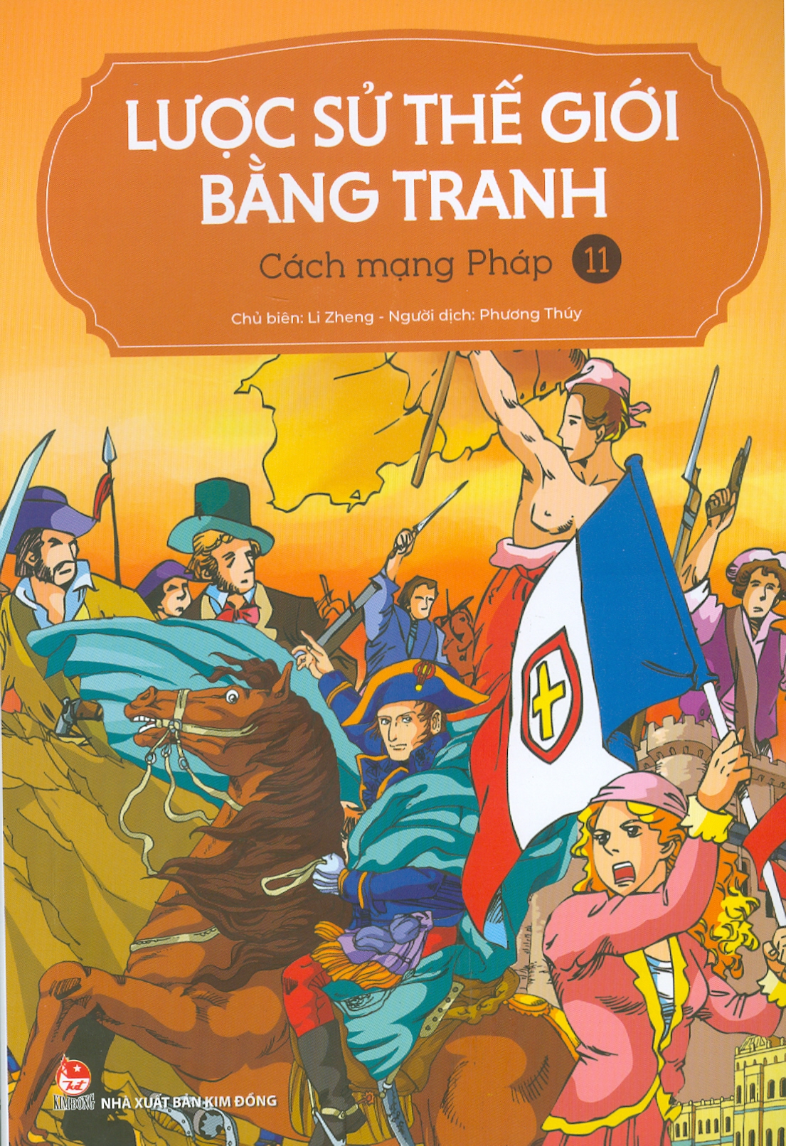 Lược Sử Thế Giới Bằng Tranh, Tập 11: Cách Mạng Pháp (Bản in màu - Tái bản 2023)