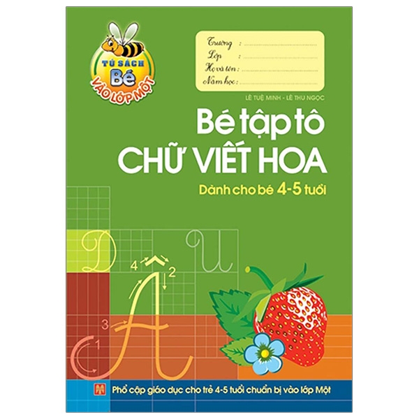 Tủ Sách Cho Bé Vào Lớp 1 - Bé Tập Tô Chữ Viết Hoa - Dành Cho Bé 4-5 Tuổi