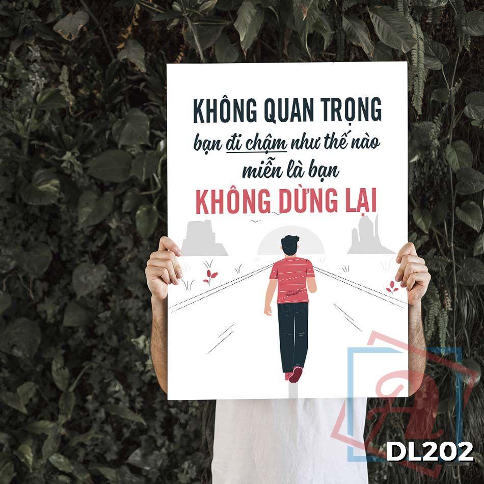 Tranh động lực trang trí phòng làm việc - Không quan trọng bạn đi chậm như thế nào, miễn là bạn không dừng lại - DL202