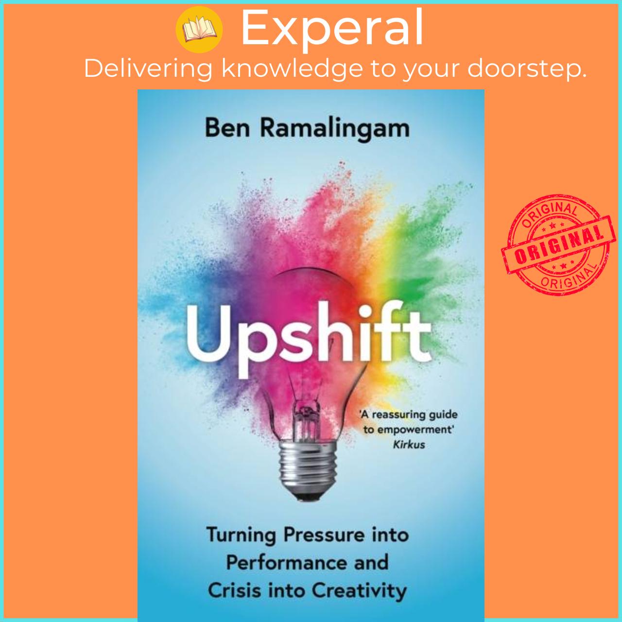 Sách - Upshift - Turning Pressure into Performance and Cr into Creativity by Ben Ramalingam (UK edition, paperback)