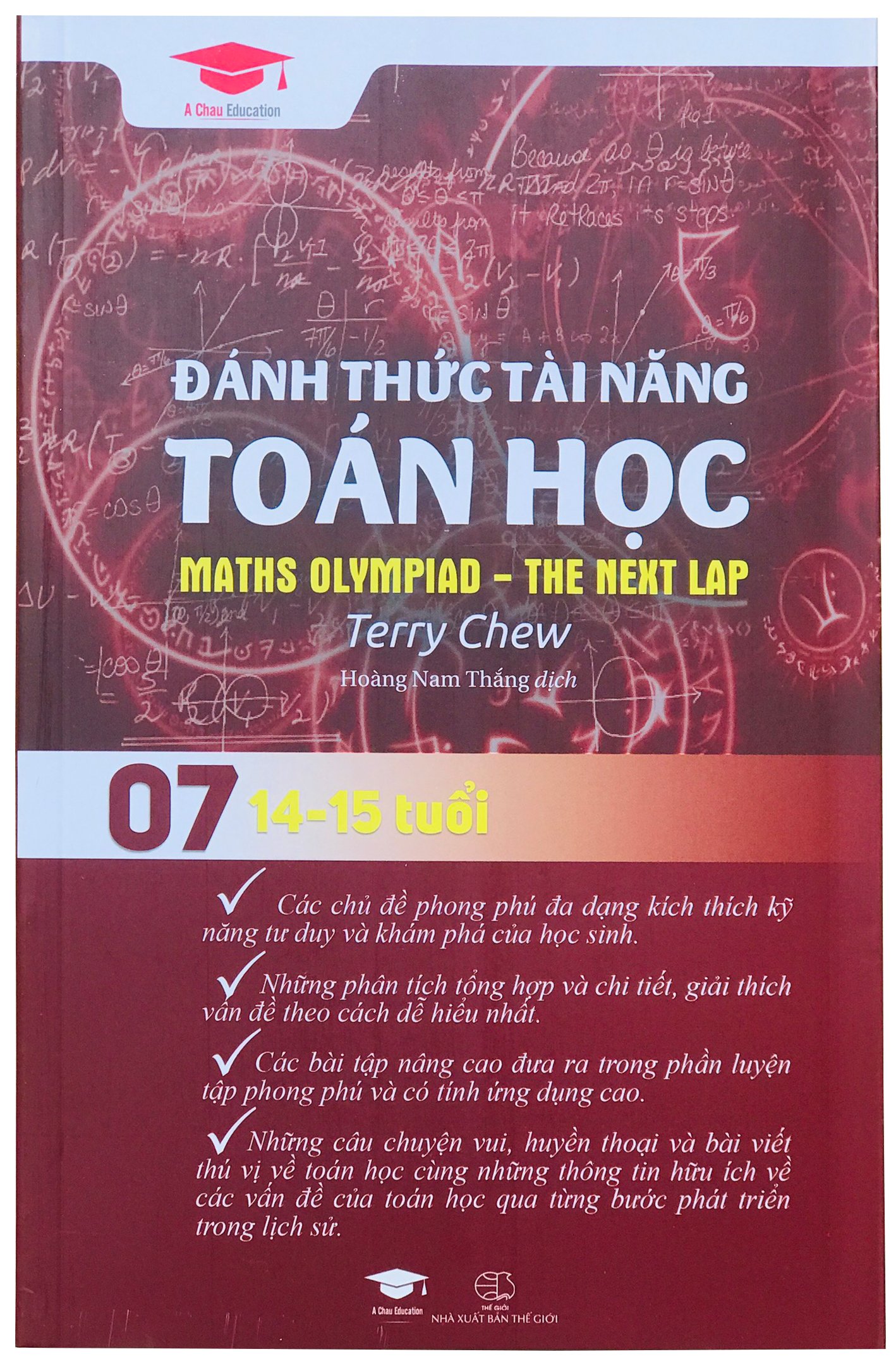 Sách Đánh thức tài năng toán học 07 - Sách Tham Khảo Kiến Thức Toán Lớp 8, Lớp 9 (14 - 15 tuổi, Sách Song Ngữ Anh Việt ) - Á Châu Books, Bìa Cứng, In Màu