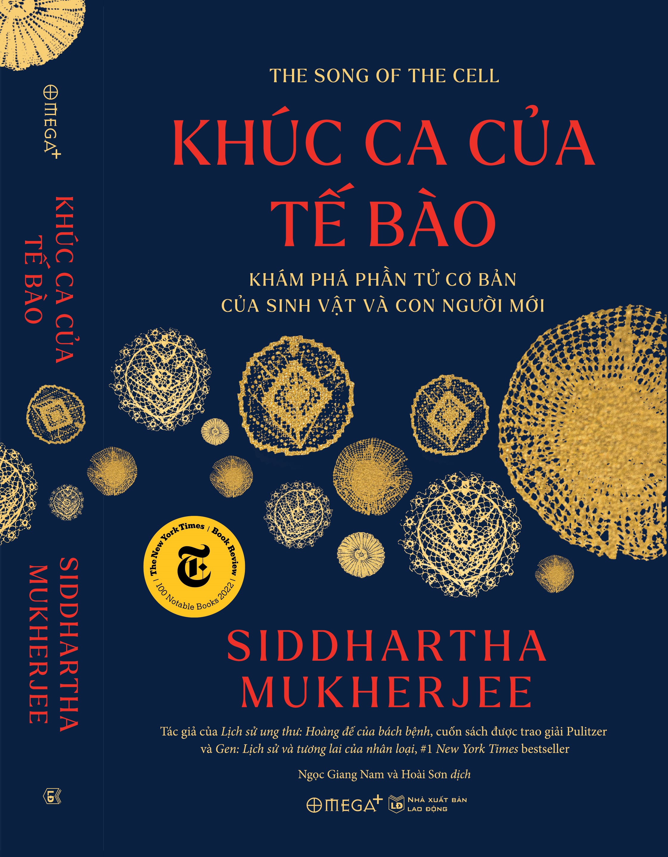 KHÚC CA CỦA TẾ BÀO - Khám phá phần tử cơ bản của sinh vật và con người mới - Siddhartha Mukherjee - Ngọc Giang Nam, Hoài Sơn dịch - Omega+