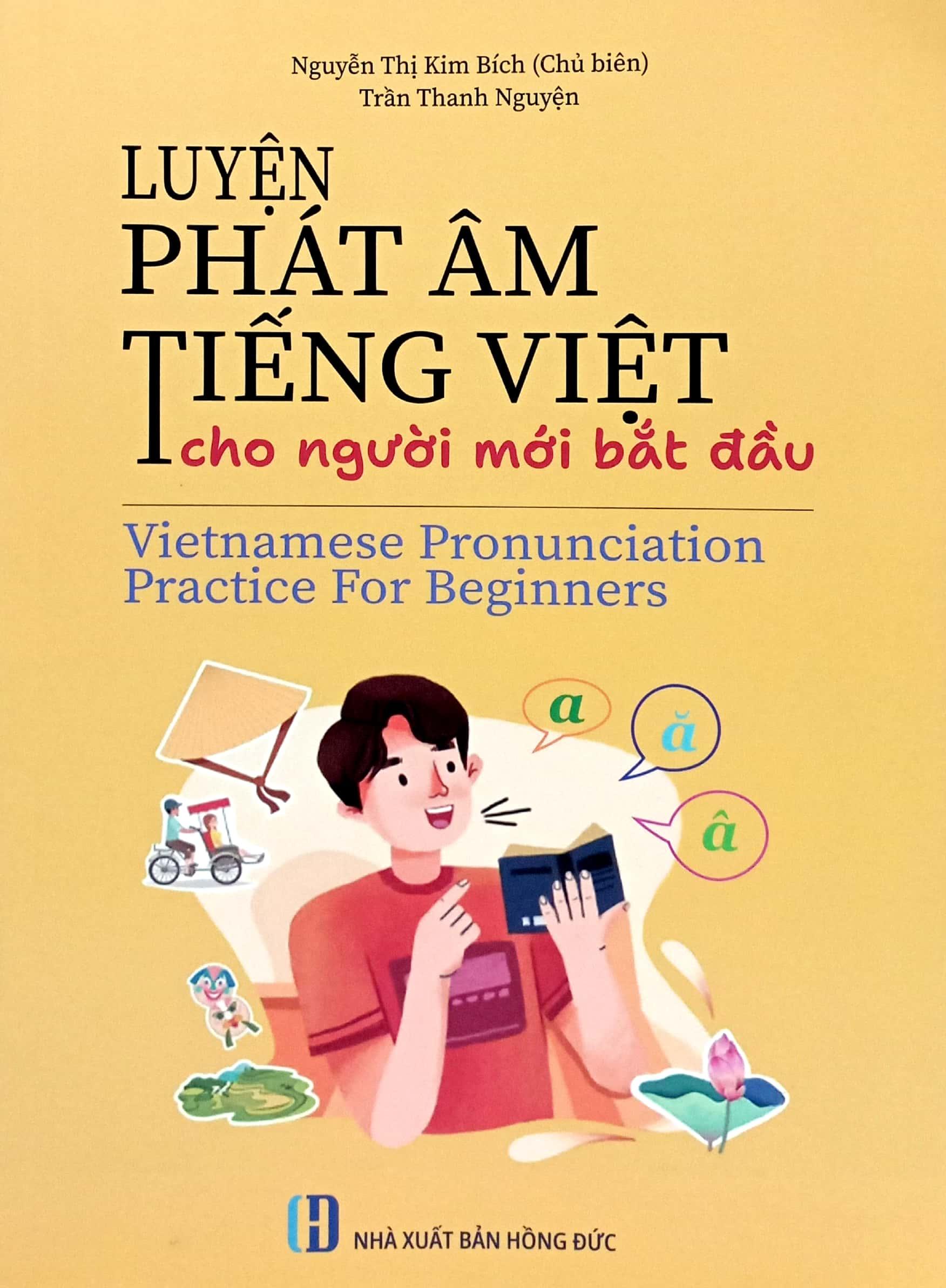 Sách - Luyện Phát Âm Tiếng Việt Cho Người Mới Bắt Đầu - Vietnamese Pronunciation Practice For Beginners