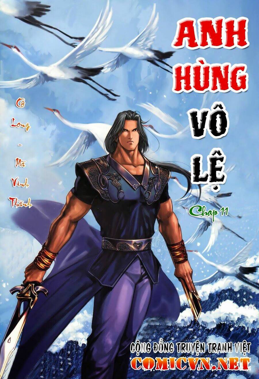 anh hùng vô lệ chapter 11 1