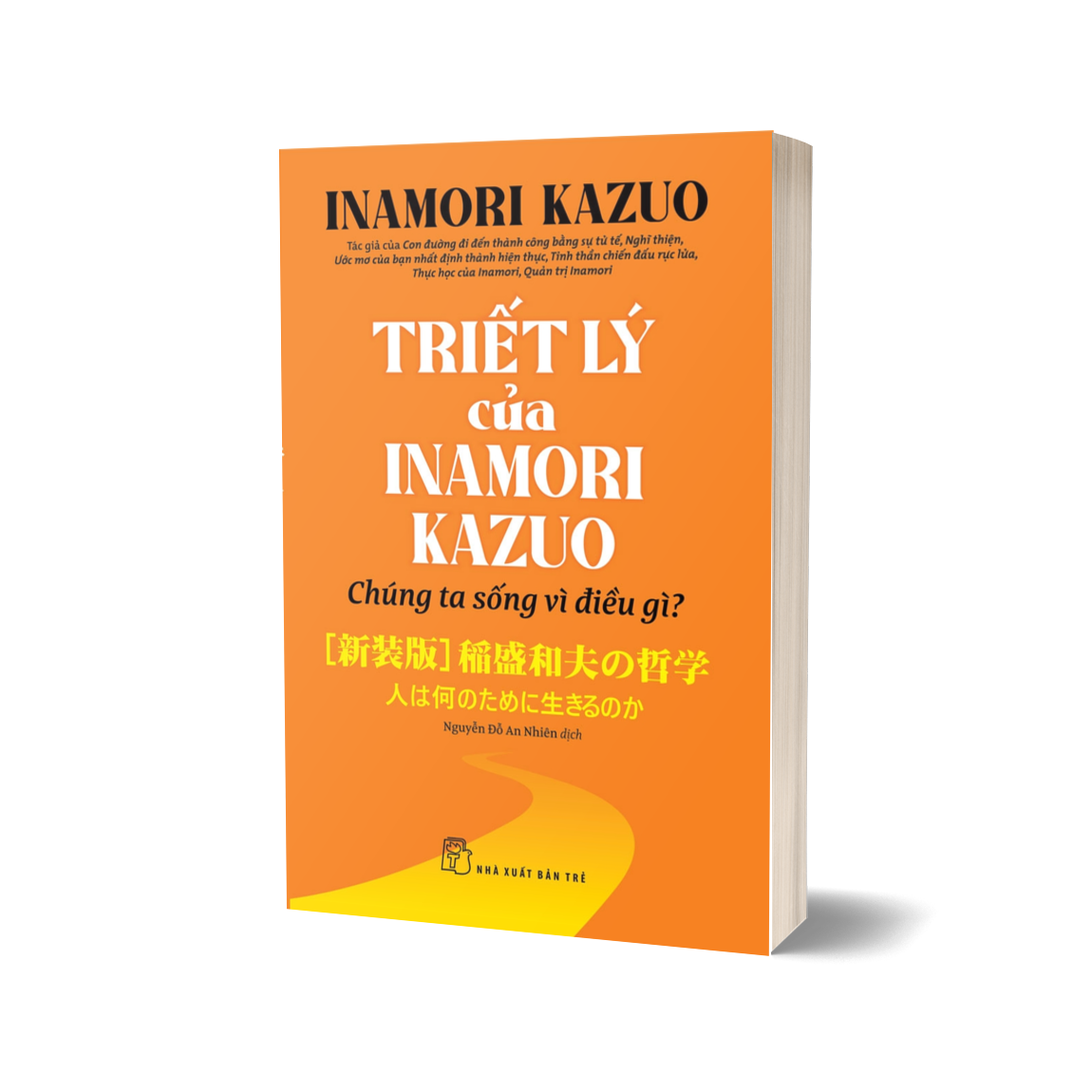 Triết lý của Inamori Kazuo Chúng ta sống vì điều gì?