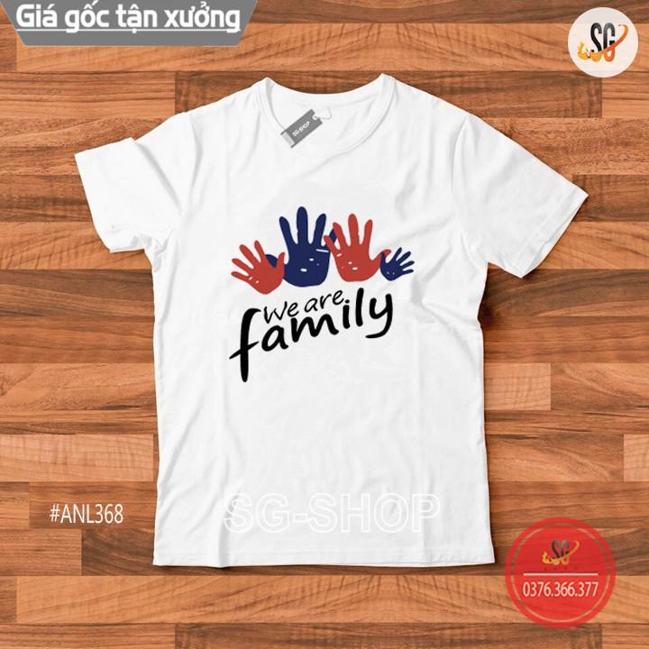 Áo Thun We Are Family 3 - Thun Cotton ANL368