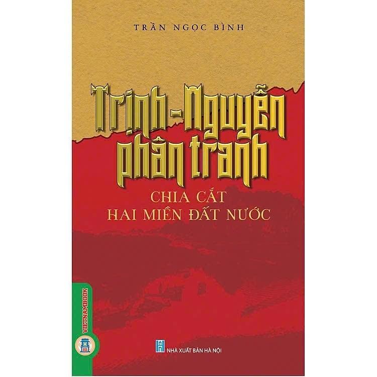 Sách - Trịnh Nguyễn Phân Tranh Chia Cắt Hai Miền Đất Nước - Trần Ngọc Bình - VIETNAMBOOK