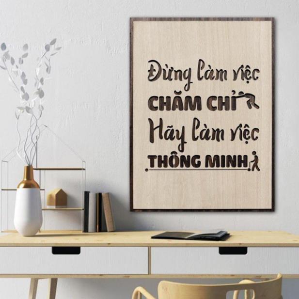 Tranh gỗ treo tường - Đừng làm việc chăm chỉ hãy làm việc thông minh - CRN -01