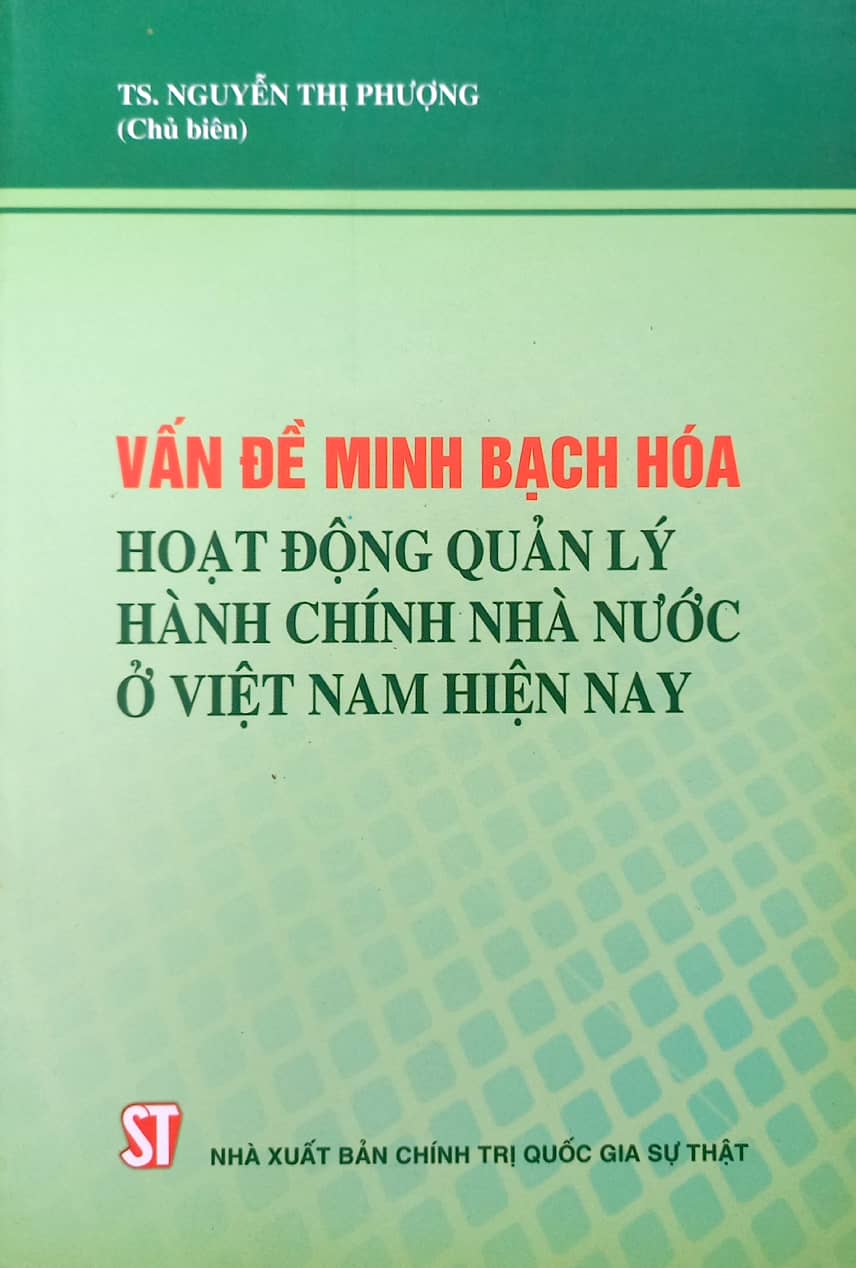 Vấn đề minh bạch hóa hoạt động quản lý hành chính Nhà nước ở Việt Nam hiện nay
