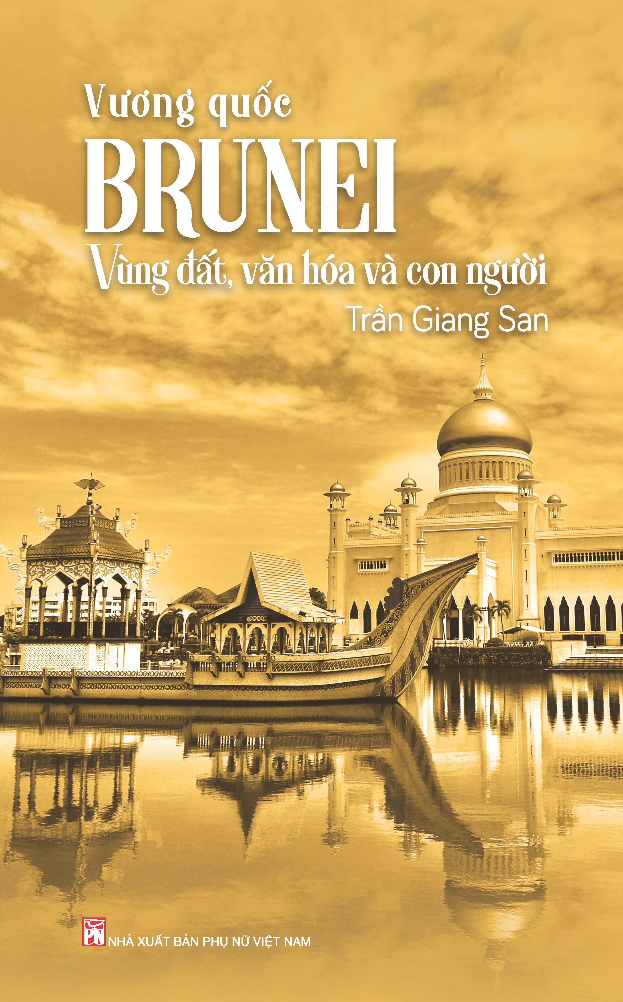 Sách - Vương Quốc Brunei - Vùng Đất, Văn Hóa Và Con Người