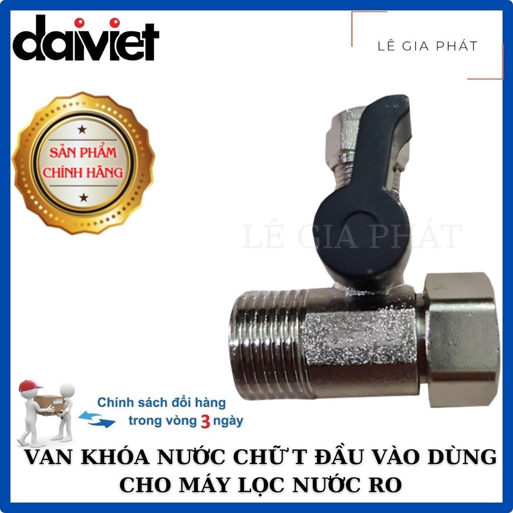 Van Khóa Nước Chữ T Đầu Vào Đại Việt Dùng Cho Nhiều Loại Máy Lọc Nước RO - Hàng chính hãng