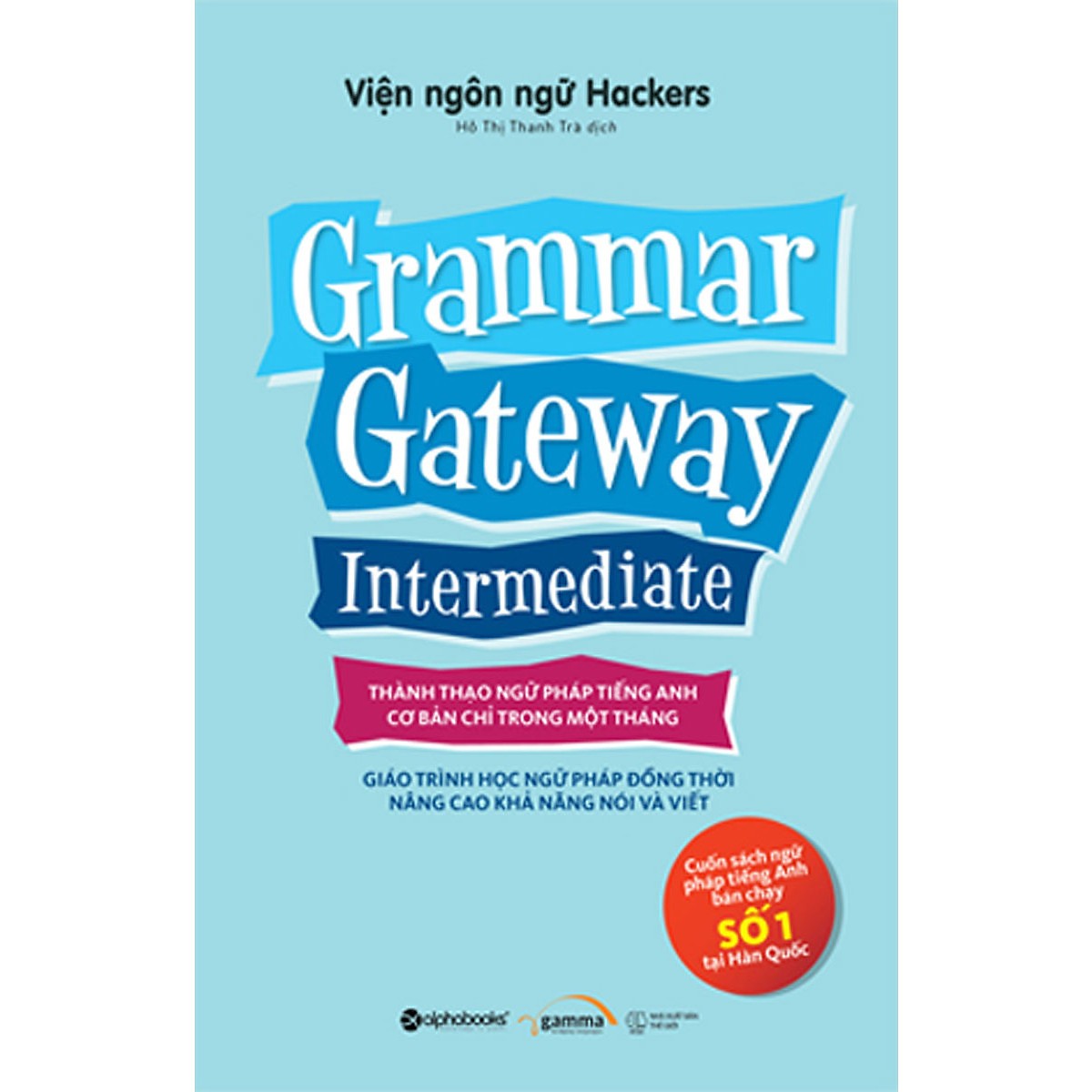 Bộ Sách Ngữ Pháp Tiếng Anh Bán Chạy Số 1 Tại Hàn Quốc ( Grammar Gateway Basic + Grammar Gateway Intermediate ) (Tặng Notebook tự thiết kế)
