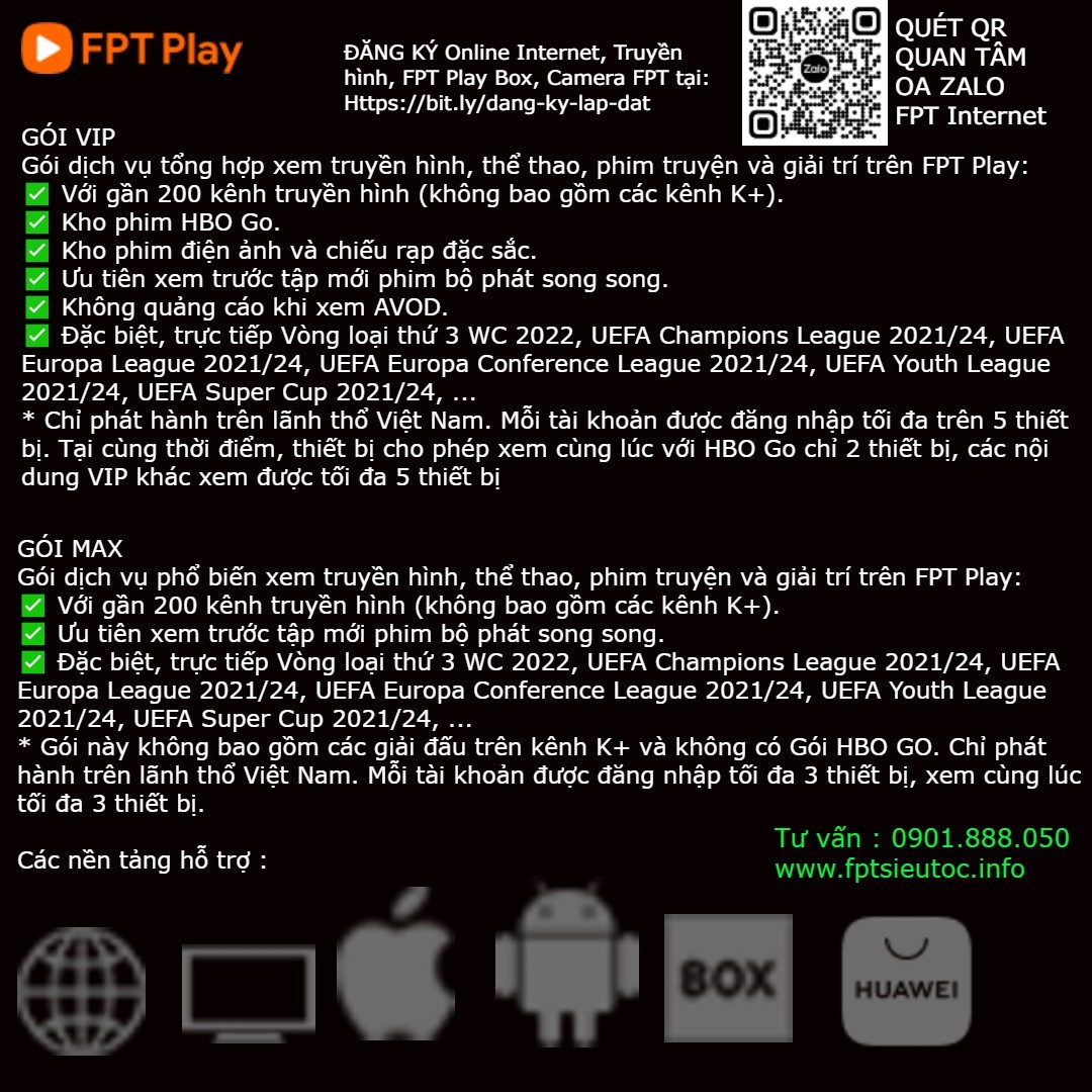 FPT Play - Gói MAX-VIP 13 tháng/ Gói iZi 06-12 tháng - Gói dịch vụ phổ biến xem truyền hình, thể thao, phim truyện và giải trí