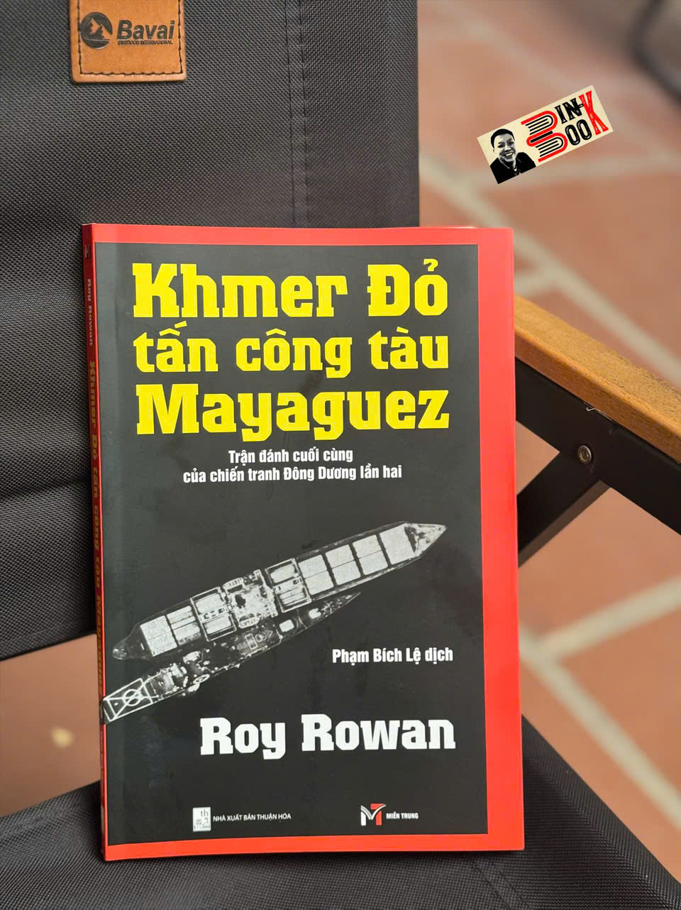 KHMER ĐỎ TẤN CÔNG TÀU MAYAGUEZ - Roy Rowan – Phạm Bích Lệ dịch – Sách Miền Trung