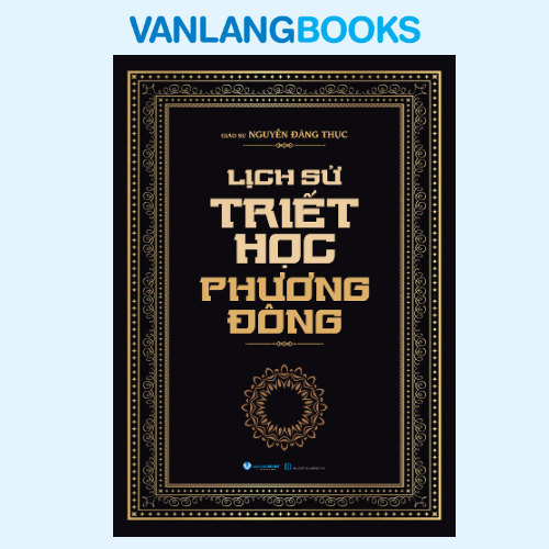 Lịch Sử Triết Học Phương Đông - Tái Bản - Vanlangbook
