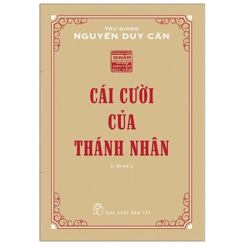 Sách - Cái Cười Của Thánh Nhân ( Thu Giang - Nguyễn Duy Cần ) - NXB Trẻ