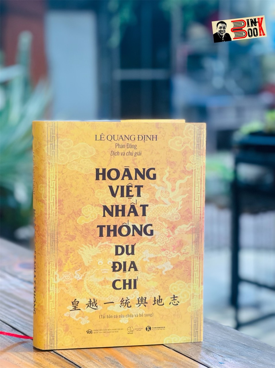 [Bìa cứng - Giải A Quốc Gia 2022] HOÀNG VIỆT NHẤT THỐNG DƯ ĐỊA CHÍ - Lê Quang Định – Phan Đăng dịch – Thái Hà Books – NXB Thế Giới