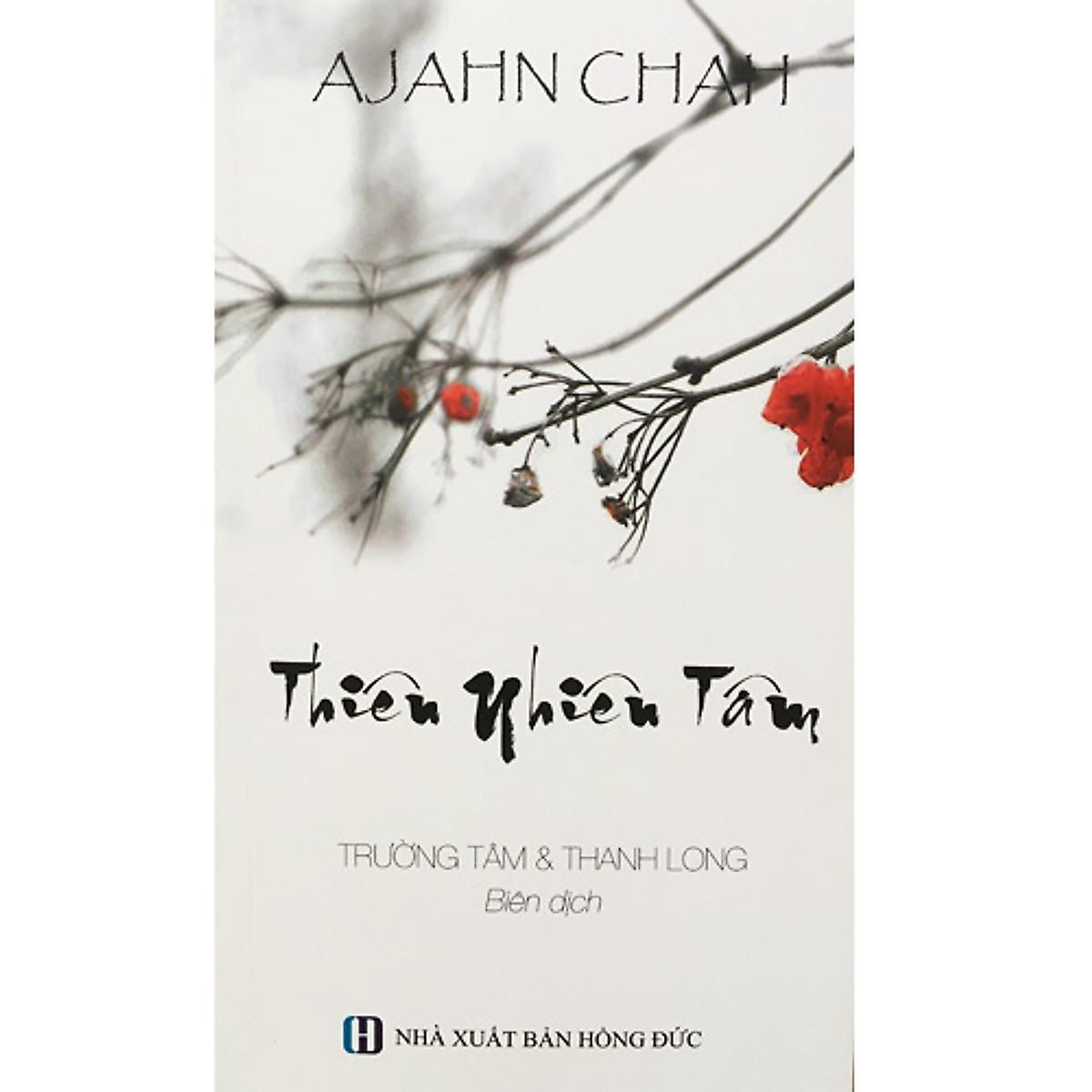 Sách - Thiên Nhiên Tâm - Ajahn Chah - Chính Thông Book