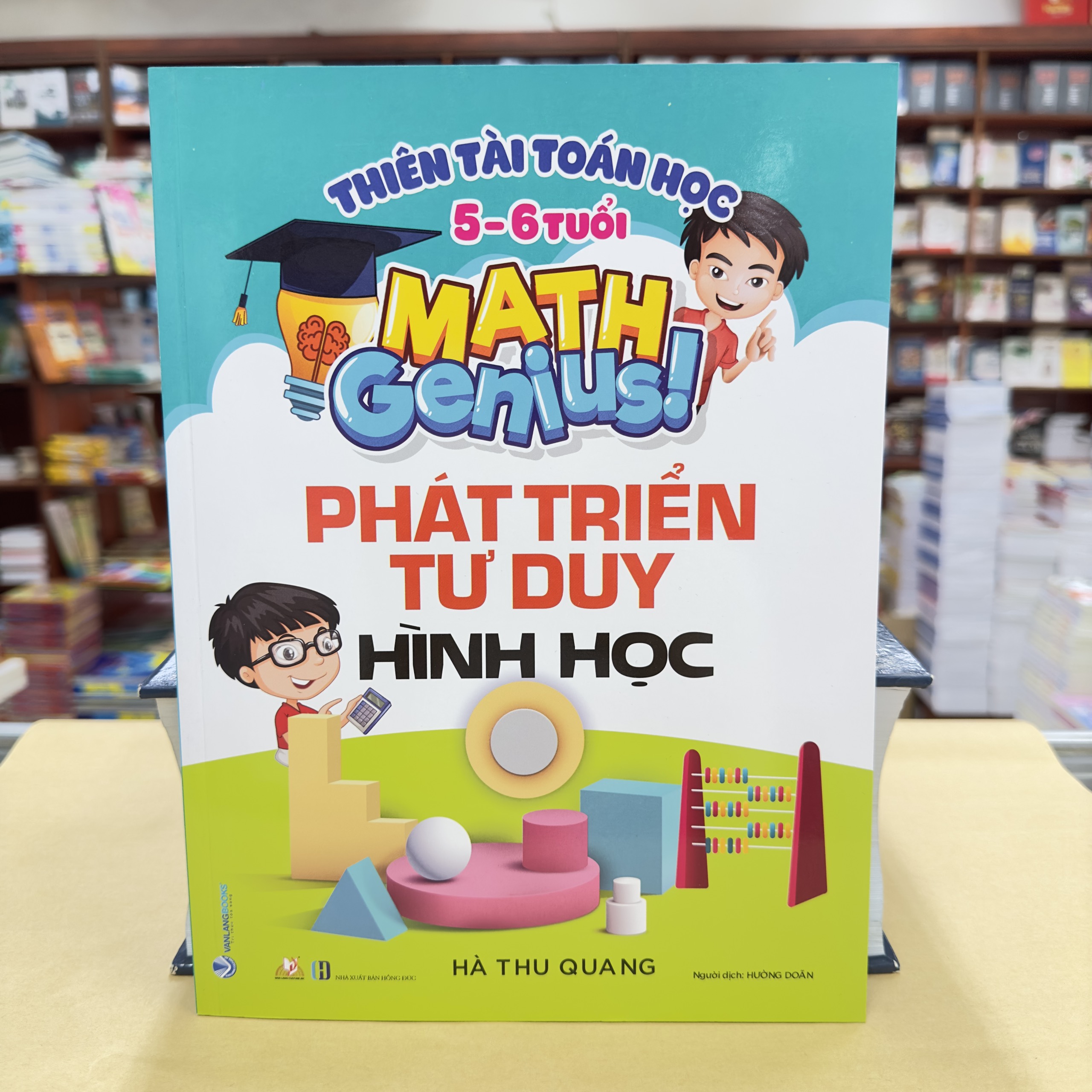 Thiên Tài Toán Học (5 - 6 Tuổi ) - Phát Triển Tư Duy Hình Học
